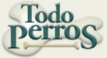 TodoPerros.com - Todo para tu PERRO - CLICK AQUI
